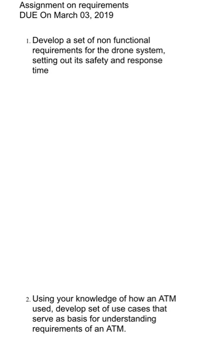  Assignment on requirements DUE On March 03, 2019 . Develop a