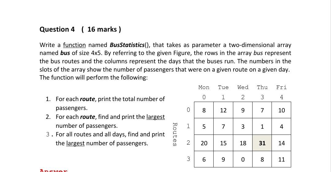  C++ code please , not java Question 4 ( 16 marks