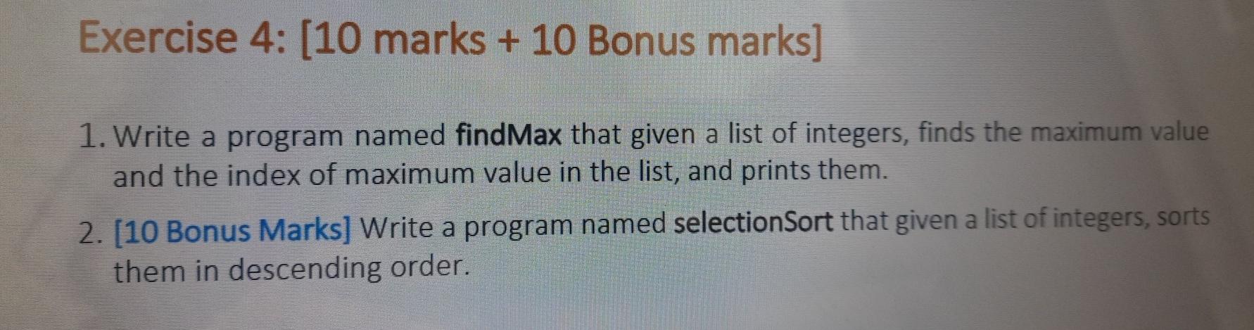  Python programming Exercise 4: [10 marks + 10 Bonus marks] 1.