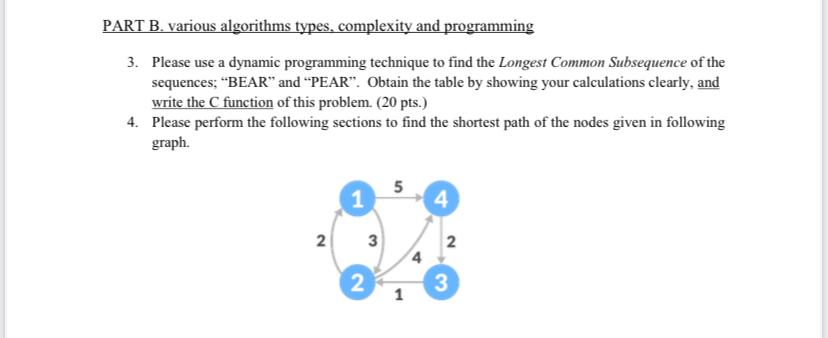  PART B. various algorithms types, complexity and programming 3. Please use