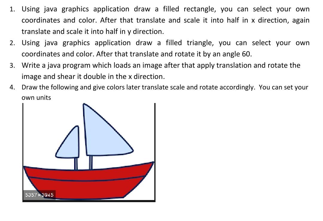  I want java code for these questions 1. Using java graphics