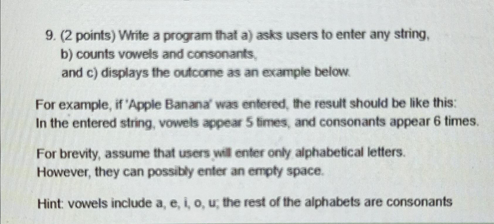 (2 points) White a program that a) ack users to enter