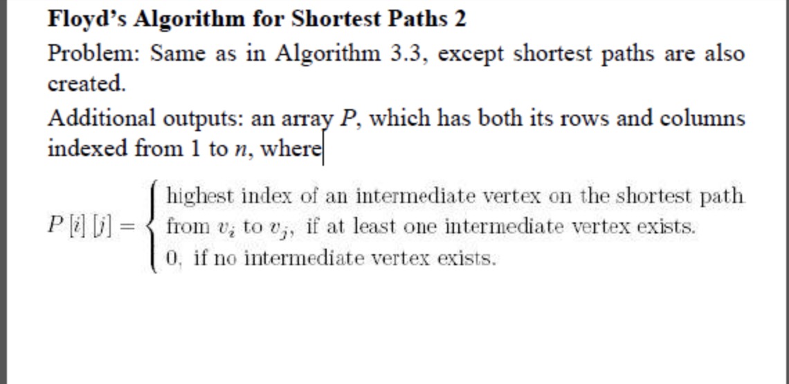  1) Can Floyds algorithm for the Shortest Paths as shown above