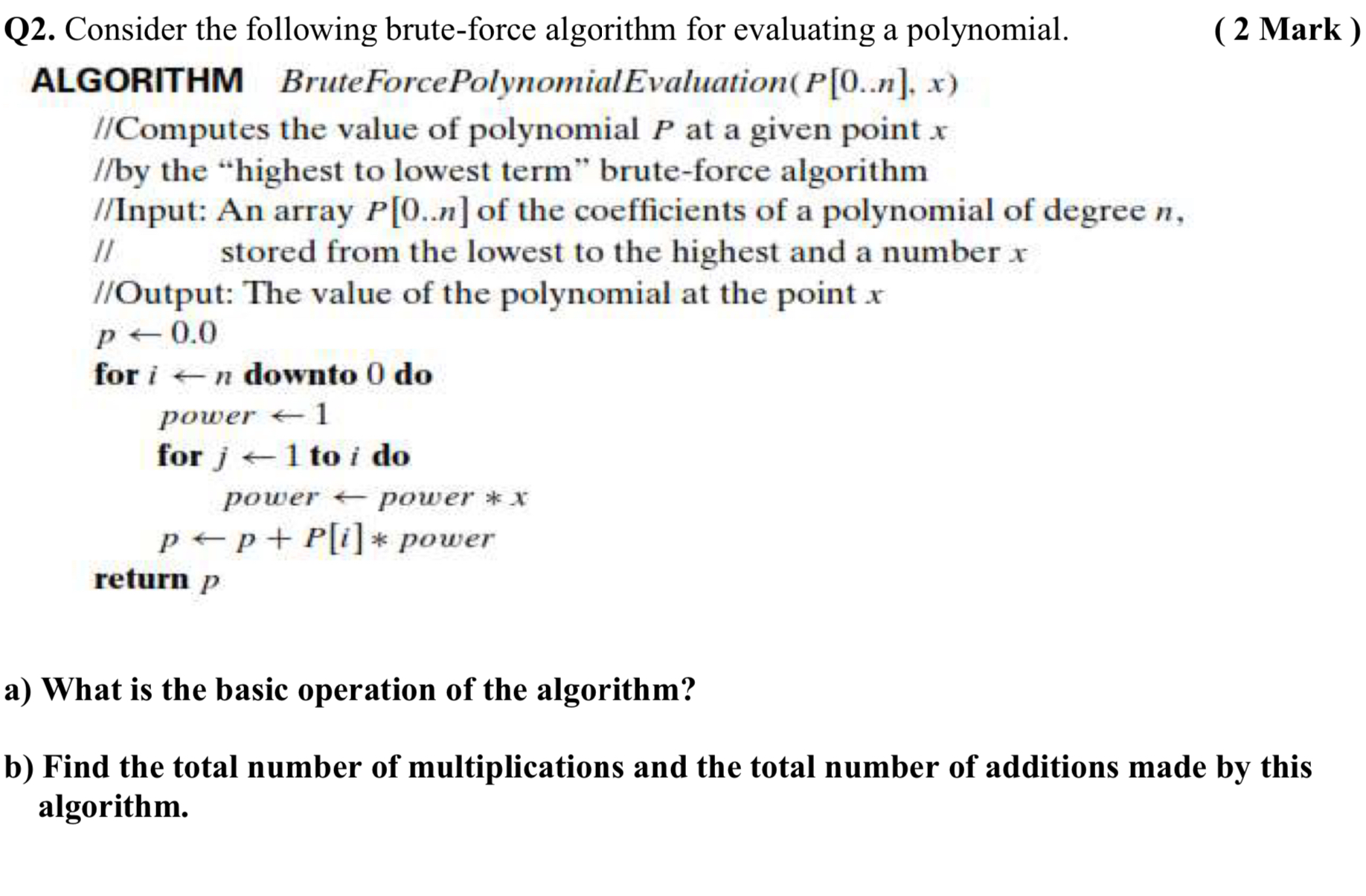  Q2. Consider the following brute-force algorithm for evaluating a polynomial. (2