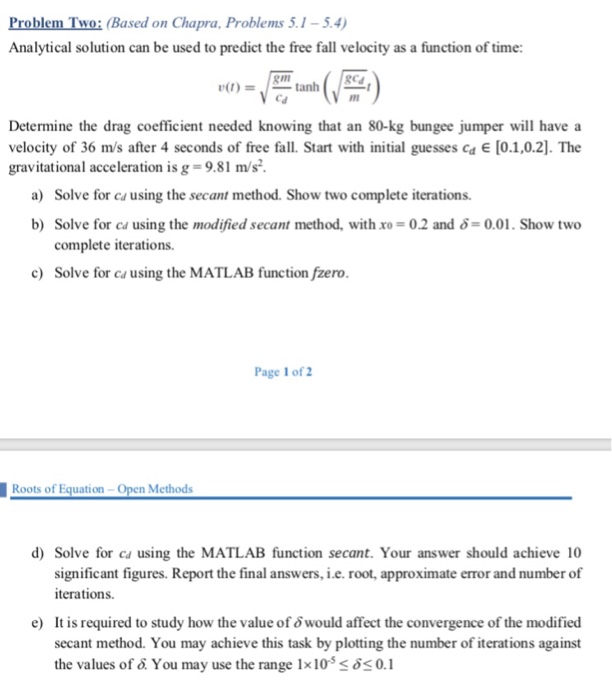  Slove only part(e) Useing MATLAB Problem Two: (Based on Chapra, Problems