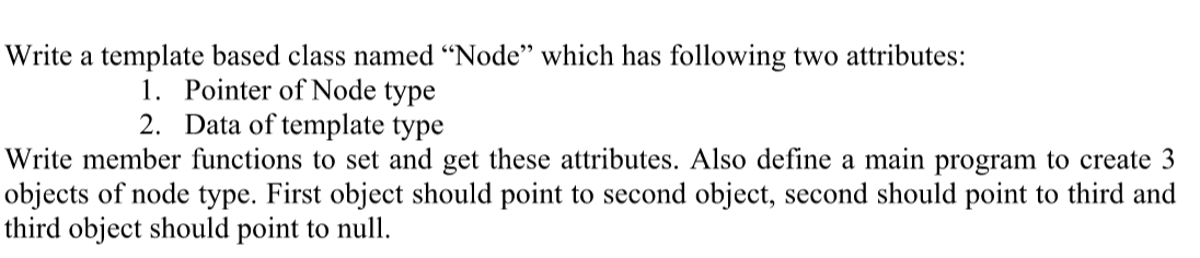 design and implement templates in C++ to parameterize types in functions and