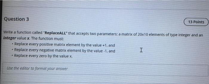  Question 3 13 Points Write a function called "ReplaceALL" that accepts