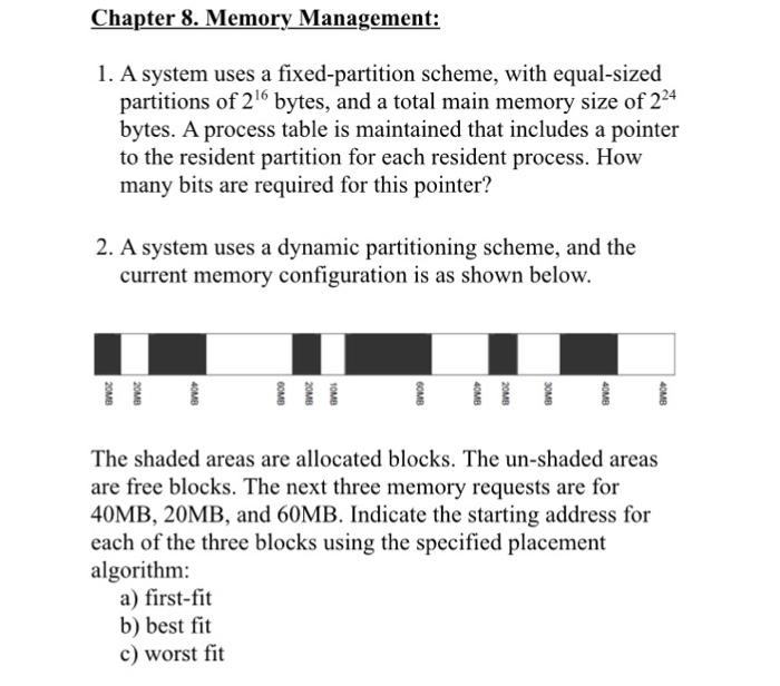  Heeelp me plzz Chapter 8. Memory Management: 1. A system uses