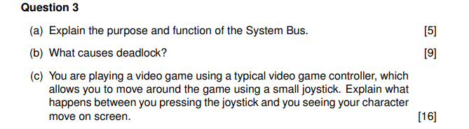  [5] [9] Question 3 (a) Explain the purpose and function of