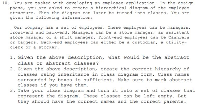  10. You are tasked with developing an employee application. In the