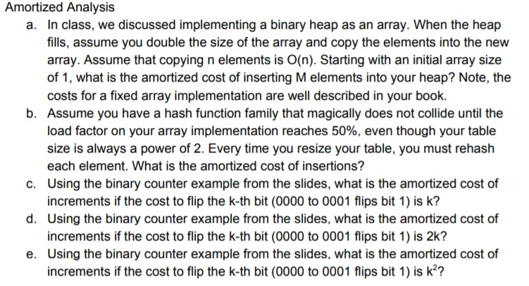 Question about the Amortized Analysis Amortized Analysis a. In class, we discussed