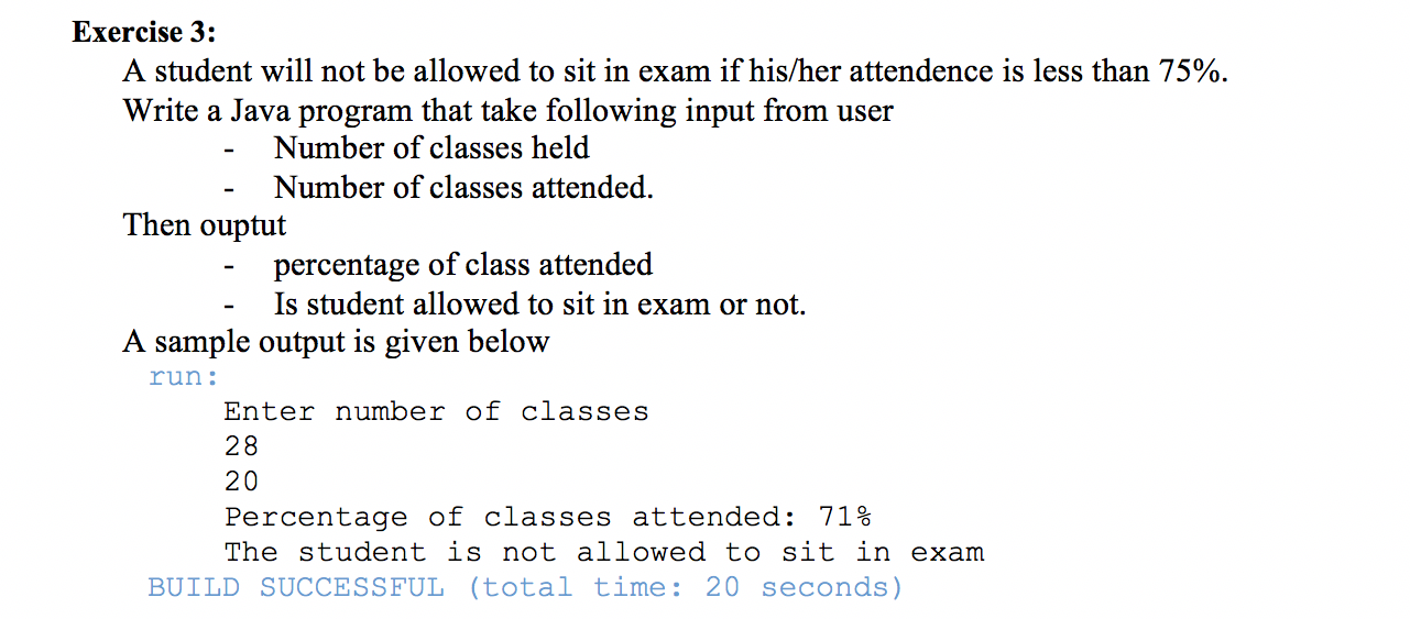Exercise 3: A student will not be allowed to sit in
