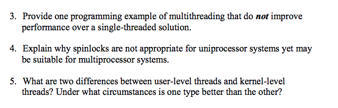  3. Provide one programming example of multithreading that do not improve