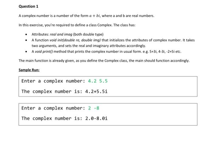 asap please asap please write java program Question 1 A complex number