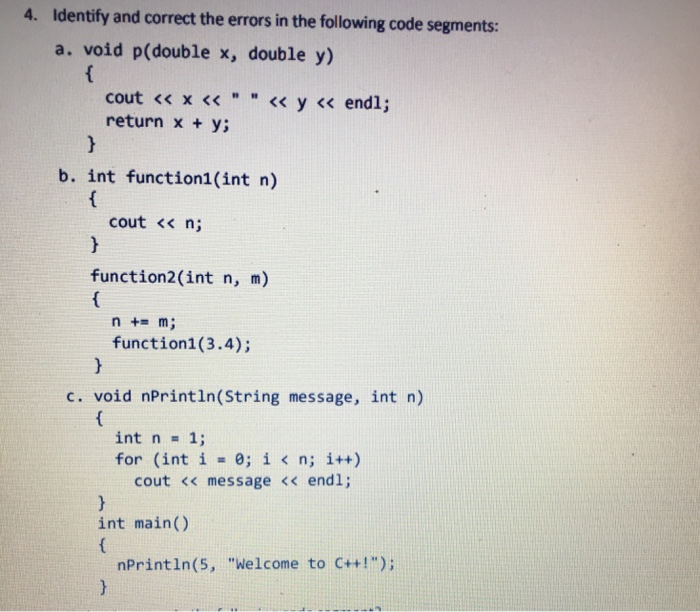  4. Identify and correct the errors in the following code segments:
