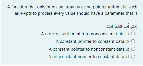 O A nonconstant pointer to nonconstant data.b O A nonconstant pointer to