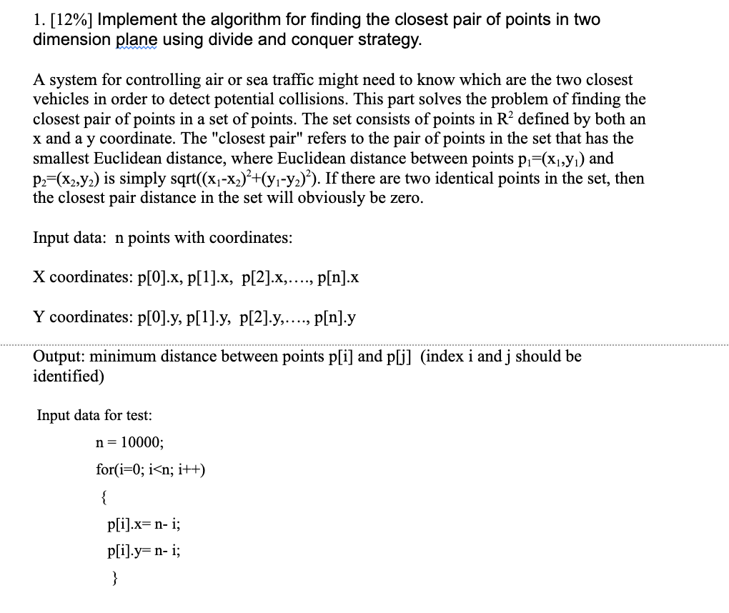 Use C/C++ ONLY and include how to run the program 1. [12\%]