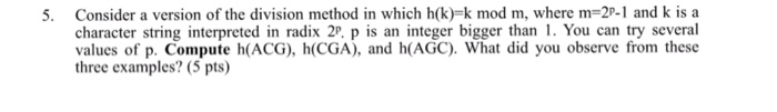  Consider a version of the division method in which h(k) =