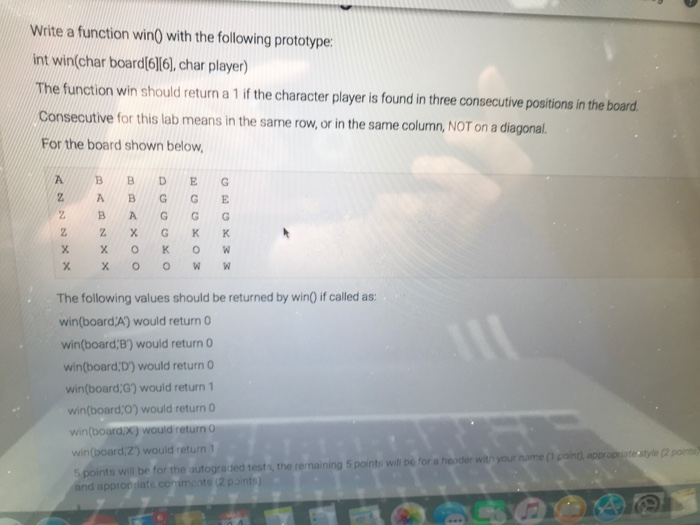  #include #include int win(char board[6][6], char player) { // insert your