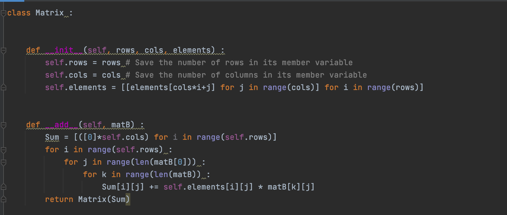 Help with Pyhton code: Eclass Matrix: def. mimitmbselifemdowsuamdolsumelementshme self.rows = rows #