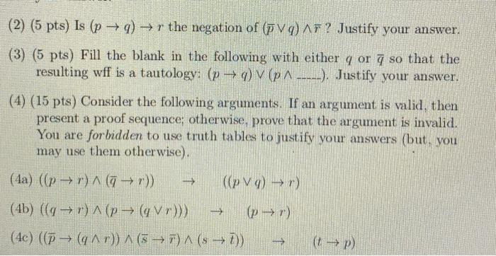 please answer number 2 with a truth table. skip 3. answer 4