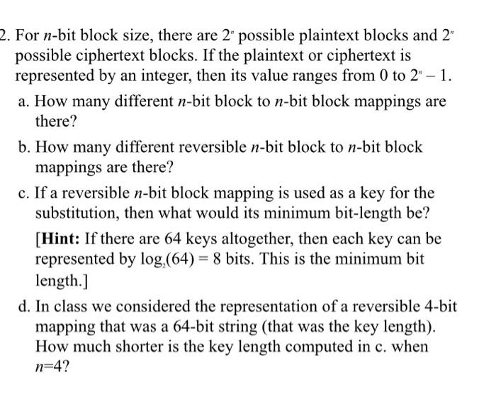 2. For n-bit block size, there are 2" possible plaintext blocks