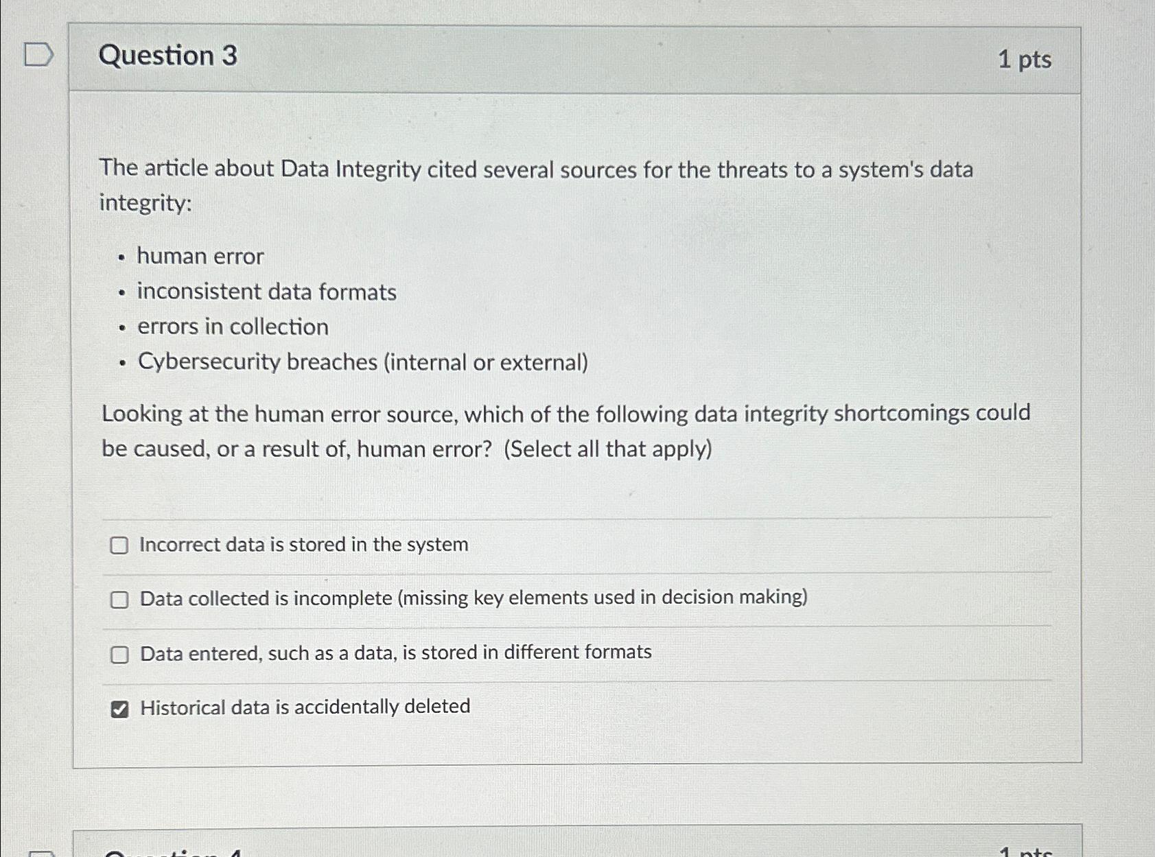  Question 3 1 pts The article about Data Integrity cited several