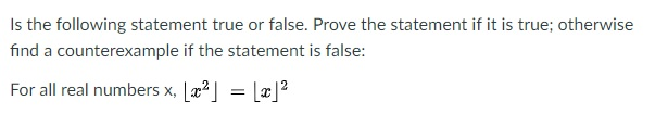 Is the following statement true or false. Prove the statement if