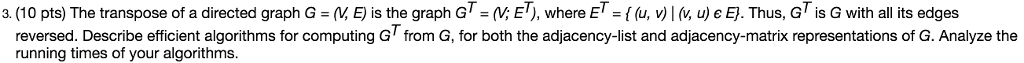 Data Structures and Algorithm Analysis 3. (10 pts) The transpose of a