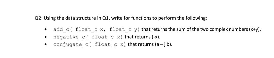 Q2: Using the data structure in Q1, write for functions to