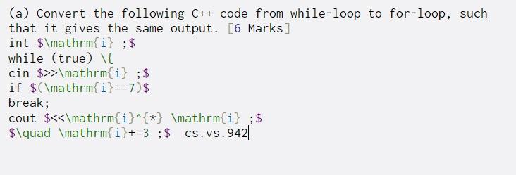  (a) Convert the following C++ code from while-loop to for-loop, such