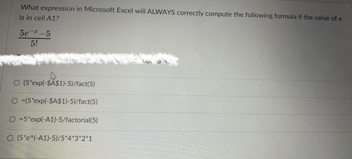  What expression in Microsoft Excel will ALWAYS correctly compute the following