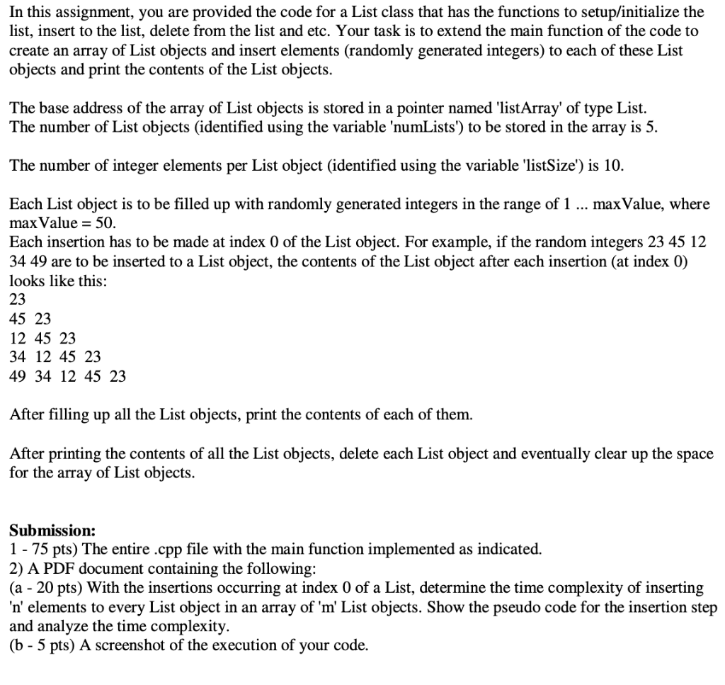  In this assignment, you are provided the code for a List
