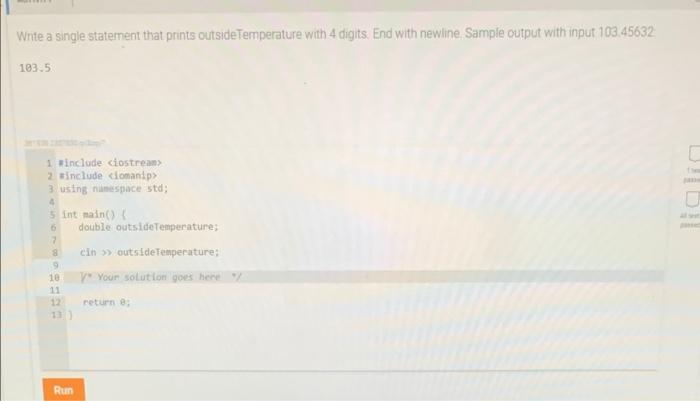  Write a single statement that prints outside Temperature with 4 digits.