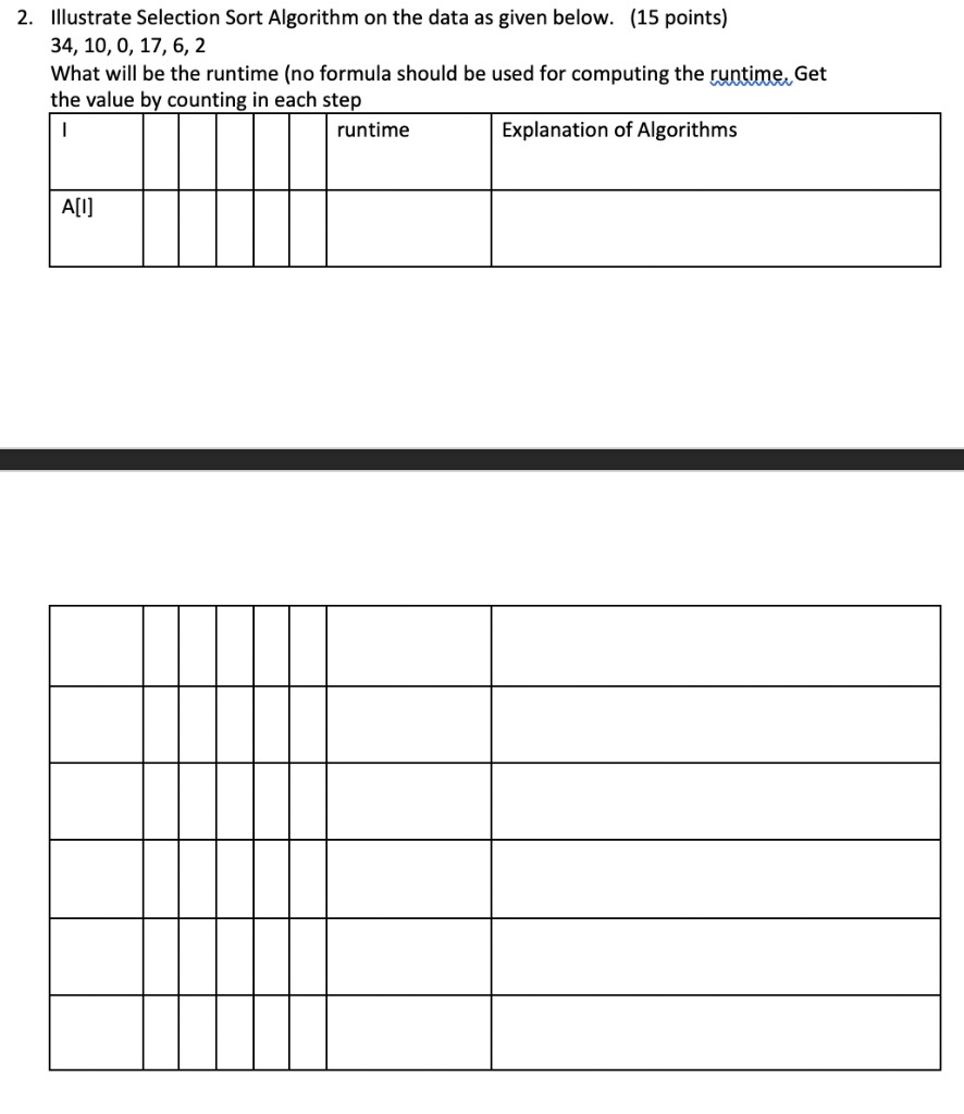 2. Illustrate Selection Sort Algorithm on the data as given below.
