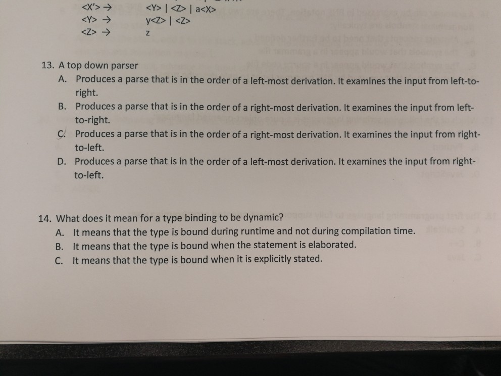  13. A top down parser Produces a parse that is in