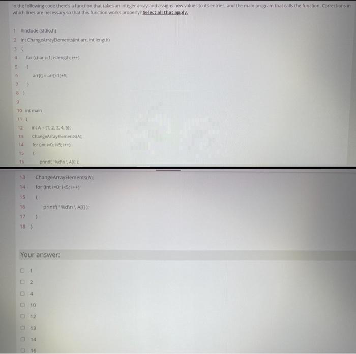 C langauge In the following code there's a function that takes an