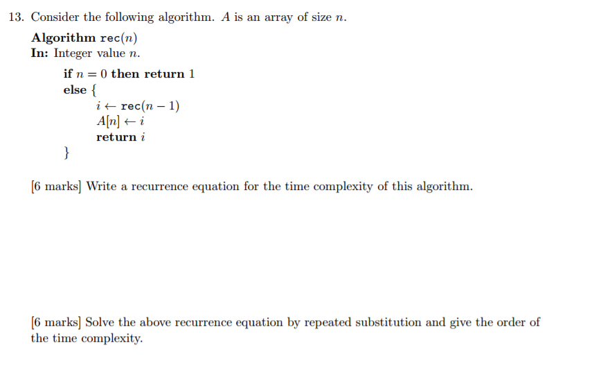 Consider the following algorithm. A is an array of size n.