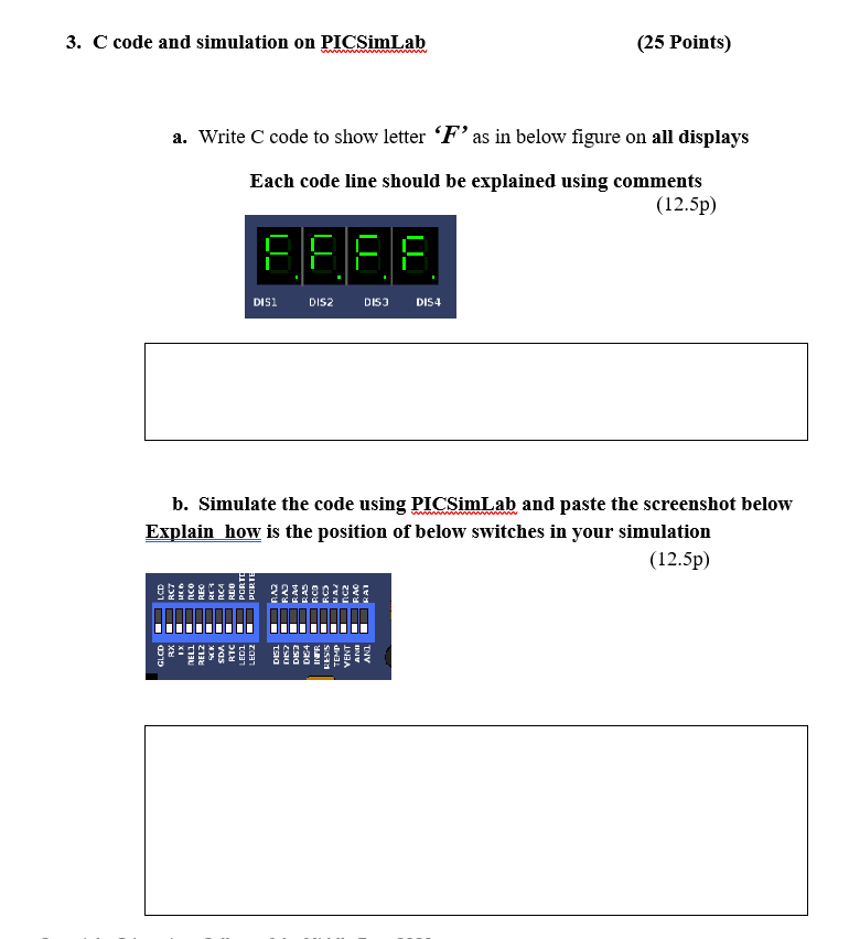  3. C code and simulation on PICSimLab (25 Points) a. Write