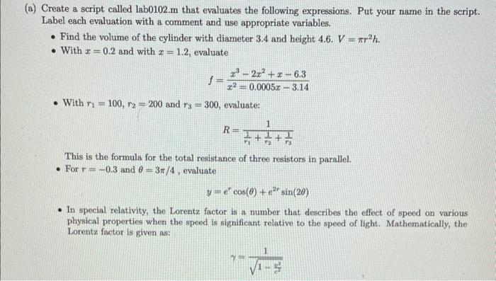  a) Create a script called lab0102.m that evaluates the following expressions.