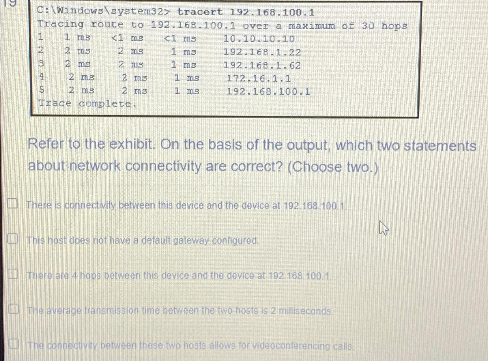  {:Iracecomplete. Refer to the exhibit. On the basis of the output,