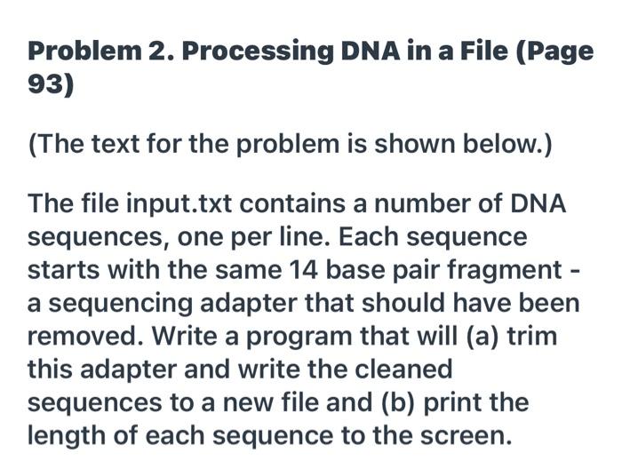 2. Processing DNA in a File(Page 93) (The text for the problem