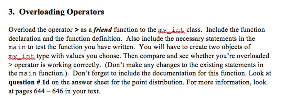 C++ overloading operators. Thank you! Code to use: #include #include #include using
