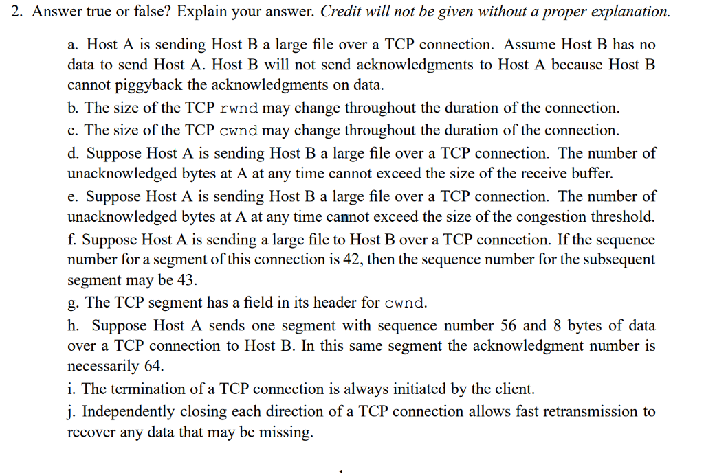 2. Answer true or false? Explain your answer. Credit will not