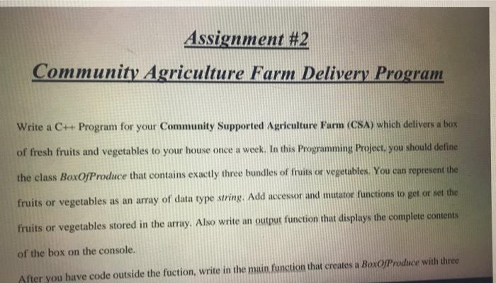  Assignment #2 Community Agriculture Farm Delivery Program Write a C++ Program