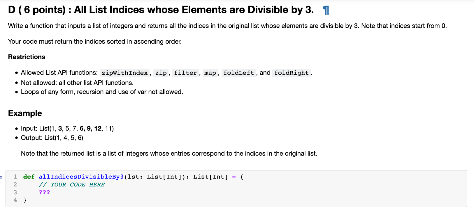 IN SCALA D (6 points) : All List Indices whose Elements are
