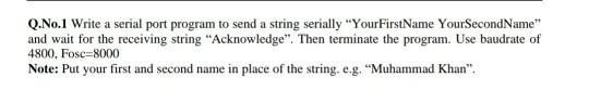  Q.No.1 Write a serial port program to send a string serially