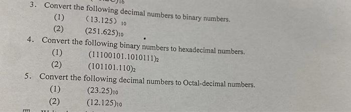 help me please computer organization 3. Convert the following decimal numbers to