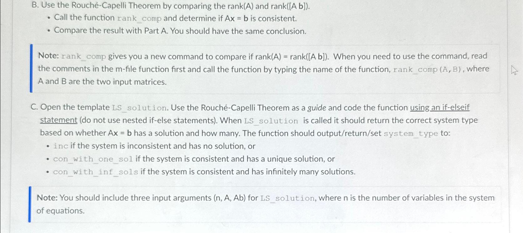  B. Use the Rouch-Capelli Theorem by comparing the rank(A)andrank([Ab]). Call the