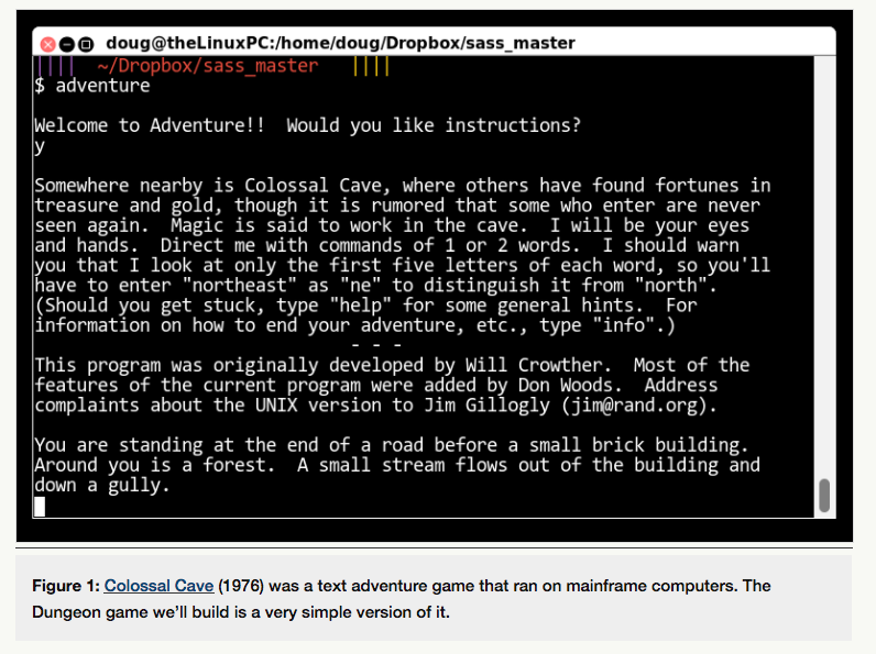  Colossal Cave: https://en.wikipedia.org/wiki/Colossal_Cave_Adventure For this exercise complete the simple Dungeon game